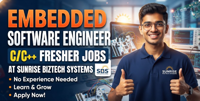 Embedded Software Engineer C/C++ Fresher Jobs – Sunrise Biztech Systems, freshers Jobs, Non Voice BPO Jobs, IT Jobs For Freshers, Entry Level Jobs, Customer Support Jobs, Immediate Hiring, Non Voice Process Jobs, IT Fresher Openings, Work From Home Jobs, Night Shift Jobs